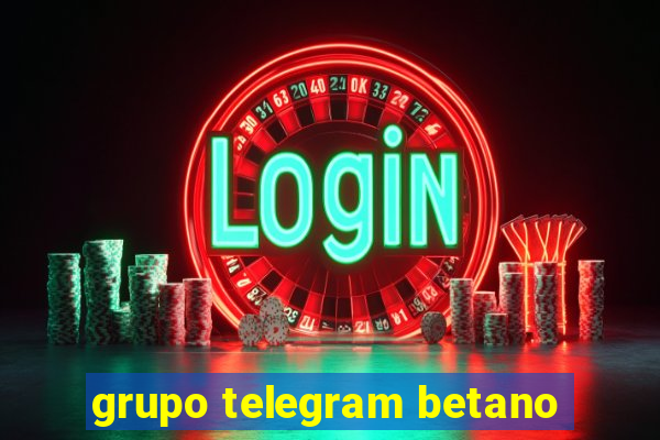 grupo telegram betano